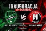 Ruszamy z nowym sezonem! Na inaugurację derby z beniaminkiem z Miłakowa
