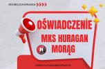 Oświadczenie MKS Huragan Morąg