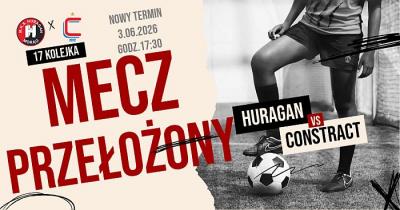 Mecz z Constractem Lubawa przełożony