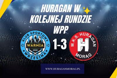 Huragan Morąg awansuje do kolejnej rundy WPP – pokonał Warmię Wrzesinę 3:1